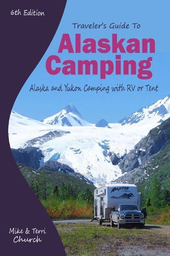 The Traveler's Guide To Alaskan Camping is a helpful resource to have with you.
